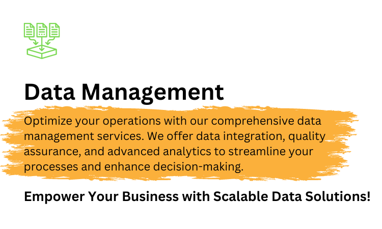 Optimize your operations with our comprehensive data management services. We offer data integration, quality assurance, and advanced analytics to streamline your processes and enhance decision-making.